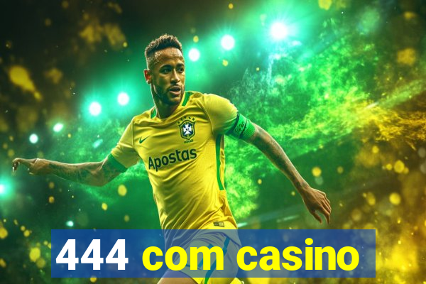 444 com casino